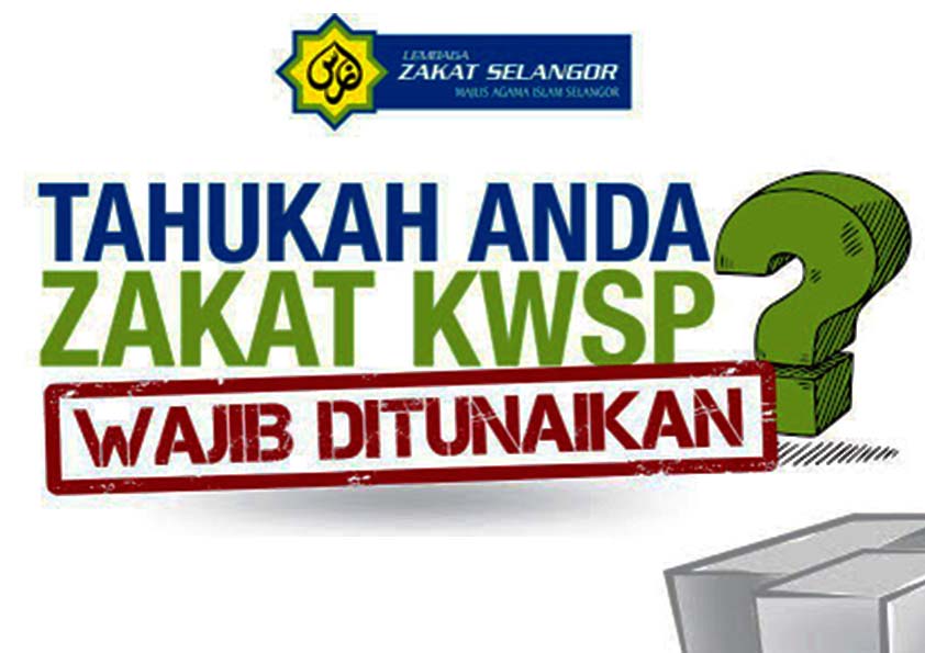 Perkara Yang Anda Perlu Tahu Mengenai Zakat KWSP
